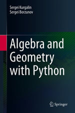 Algebra and Geometry with Python : Computer Science (R0) - Sergei Kurgalin