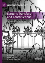 Esoteric Transfers and Constructions : Judaism, Christianity, and Islam - Mark Sedgwick