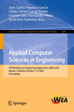 Applied Computer Sciences in Engineering : 7th Workshop on Engineering Applications, WEA 2020, Bogota, Colombia, October 7-9, 2020, Proceedings - Juan Carlos Figueroa-García