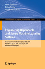 Engineering Dependable and Secure Machine Learning Systems : Third International Workshop, EDSMLS 2020, New York City, NY, USA, February 7, 2020, Revised Selected Papers - Onn Shehory