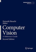 Computer Vision : A Reference Guide - Katsushi Ikeuchi