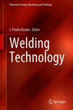 Welding Technology : Materials Forming, Machining and Tribology - Author