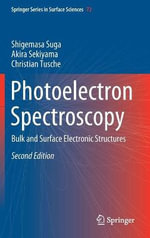 Springer Surface Sciences : Bulk and Surface Electronic Structures - Akira Sekiyama
