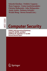 Computer Security : ESORICS 2020 International Workshops, CyberICPS, SECPRE, and ADIoT, Guildford, UK, September 14-18, 2020, Revised Selected Papers - Sokratis Katsikas