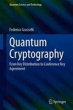 Quantum Cryptography : From Key Distribution to Conference Key Agreement - Federico Grasselli
