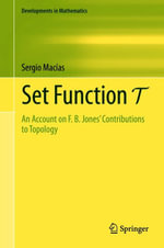 Set Function T : An Account on F. B. Jones' Contributions to Topology - Sergio Macías