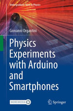 Physics Experiments with Arduino and Smartphones : Physics and Astronomy (R0) - Giovanni Organtini