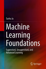 Machine Learning Foundations : Supervised, Unsupervised, and Advanced Learning - Taeho Jo