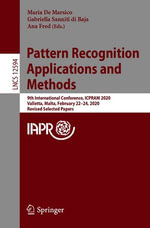 Pattern Recognition Applications and Methods : 9th International Conference, ICPRAM 2020, Valletta, Malta, February 22-24, 2020, Revised Selected Papers - Maria De Marsico