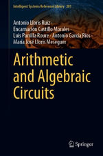 Arithmetic and Algebraic Circuits : Intelligent Technologies and Robotics (R0) - Antonio Lloris Ruiz