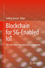 Blockchain for 5G-Enabled IoT : The new wave for Industrial Automation - Author