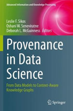Advanced Information and Knowledge Processing : From Data Models to Context-Aware Knowledge Graphs - Deborah L. McGuinness