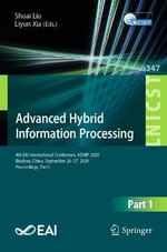 Advanced Hybrid Information Processing : 4th EAI International Conference, ADHIP 2020, Binzhou, China, September 26-27, 2020, Proceedings, Part I - Liyun Xia