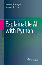 Explainable AI with Python : Computer Science (R0) - Leonida Gianfagna