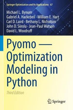 Pyomo — Optimization Modeling in Python : Springer Optimization and Its Applications - Bethany L. Nicholson
