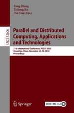 Parallel and Distributed Computing, Applications and Technologies : 21st International Conference, PDCAT 2020, Shenzhen, China, December 28-30, 2020, Proceedings - Yong Zhang