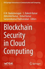Blockchain Security in Cloud Computing : Eai/Springer Innovations in Communication and Computing - Abhishek Kumar