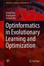 Optinformatics in Evolutionary Learning and Optimization : Intelligent Technologies and Robotics (R0) - Liang Feng