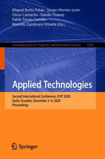 Applied Technologies : Second International Conference, ICAT 2020, Quito, Ecuador, December 2-4, 2020, Proceedings - Author