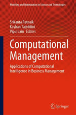 Computational Management : Applications of Computational Intelligence in Business Management - Author