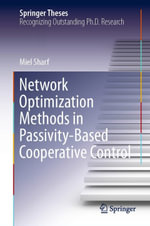Network Optimization Methods in Passivity-Based Cooperative Control : Intelligent Technologies and Robotics (R0) - Miel Sharf