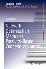 Network Optimization Methods in Passivity-Based Cooperative Control : Springer Theses - Miel Sharf