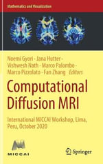 Computational Diffusion MRI : International MICCAI Workshop, Lima, Peru, October 2020 - Fan Zhang