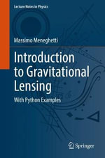 Introduction to Gravitational Lensing : With Python Examples - Massimo Meneghetti