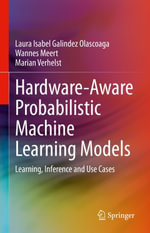 Hardware-Aware Probabilistic Machine Learning Models : Learning, Inference and Use Cases - Laura Isabel Galindez Olascoaga