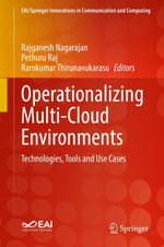 Operationalizing Multi-Cloud Environments : Technologies, Tools and Use Cases - Rajganesh Nagarajan