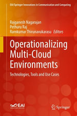 Operationalizing Multi-Cloud Environments : Technologies, Tools and Use Cases - Rajganesh Nagarajan