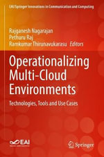 Operationalizing Multi-Cloud Environments : Technologies, Tools and Use Cases - Pethuru Raj