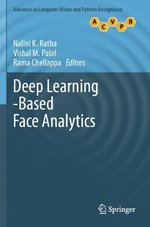 Deep Learning-Based Face Analytics : Advances in Computer Vision and Pattern Recognition - Nalini K Ratha