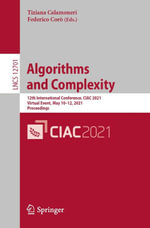 Algorithms  and Complexity : 12th International Conference, CIAC 2021, Virtual Event, May 10-12, 2021, Proceedings - Tiziana Calamoneri