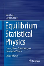 Equilibrium Statistical Physics : Phases, Phase Transitions, and Topological Phases - Marc Baus