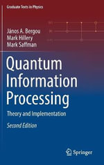 Quantum Information Processing : Theory and Implementation - Janos A. Bergou