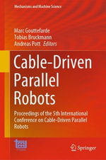 Cable-Driven Parallel Robots : Proceedings of the 5th International Conference on Cable-Driven Parallel Robots - Marc Gouttefarde