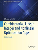 Combinatorial, Linear, Integer and Nonlinear Optimization Apps : COLINA Grande - J. MacGregor Smith