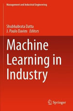 Machine Learning in Industry : Management and Industrial Engineering - J. Paulo Davim
