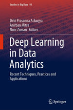 Deep Learning in Data Analytics : Recent Techniques, Practices and Applications - Author