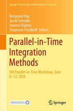 Parallel-in-Time Integration Methods : 9th Parallel-in-Time Workshop, June 8-12, 2020 - Benjamin Ong