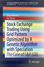 Stock Exchange Trading Using Grid Pattern Optimized by A Genetic Algorithm with Speciation : The Case of S &P 500 - Tiago Martins