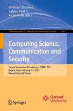 Computing Science, Communication and Security : Second International Conference, COMS2 2021, Gujarat, India, February 6-7, 2021, Revised Selected Papers - Nirbhay Chaubey