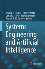 Systems Engineering and Artificial Intelligence - William F. Lawless