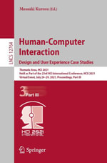 Human-Computer Interaction. Design and User Experience Case Studies : Thematic Area, HCI 2021, Held as Part of the 23rd HCI International Conference, HCII 2021, Virtual Event, July 24-29, 2021, Proceedings, Part III - Masaaki Kurosu