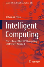 Intelligent Computing : Proceedings of the 2021 Computing Conference, Volume 1 - Kohei Arai