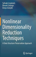 Nonlinear Dimensionality Reduction Techniques : A Data Structure Preservation Approach - Benoit Colange