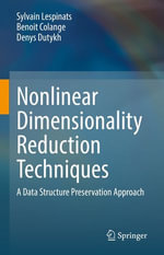 Nonlinear Dimensionality Reduction Techniques : A Data Structure Preservation Approach - Sylvain Lespinats
