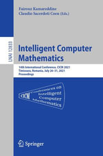 Intelligent Computer Mathematics : 14th International Conference, CICM 2021, Timisoara, Romania, July 26-31, 2021, Proceedings - Author