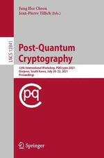 Post-Quantum Cryptography : 12th International Workshop, PQCrypto 2021, Daejeon, South Korea, July 20-22, 2021, Proceedings - Jean-Pierre Tillich